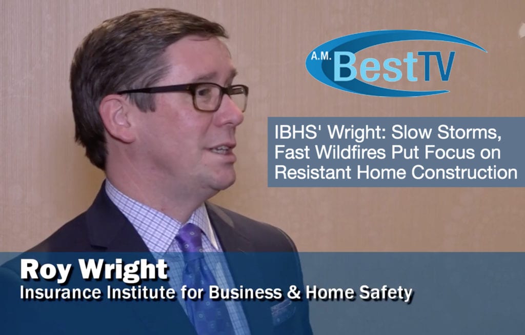 AM BestTV interviews IBHS's Roy Wright on what homeowners can do to prepare for hurricane season and wildfires.